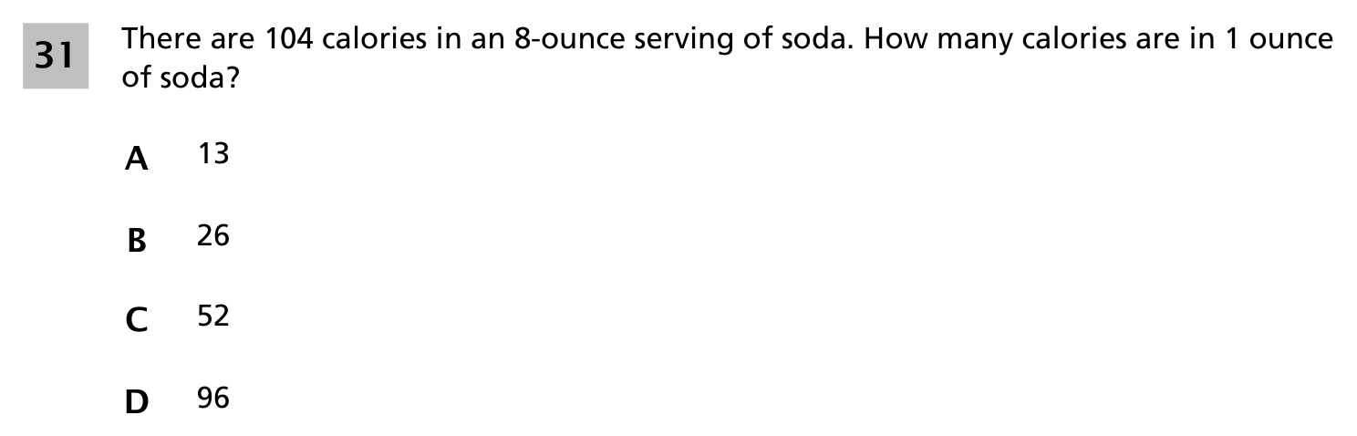 NYS 2024 released Grade 6 item: there are 104 calories in an 8-ounce serving of soda, how many calories are in 1 ounce of soda, choices A through D.